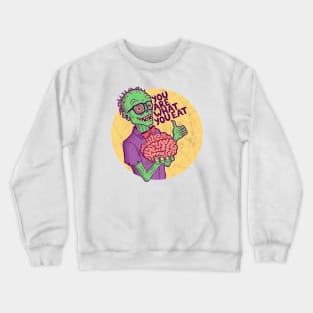 You are what you eat Crewneck Sweatshirt